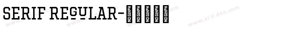 Serif Regular字体转换